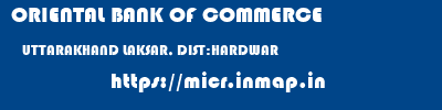 ORIENTAL BANK OF COMMERCE  UTTARAKHAND LAKSAR, DIST:HARDWAR    micr code